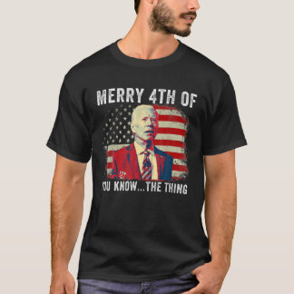Biden förväxlade Merry Lycklig 4:e av er vet... T Shirt