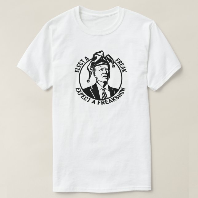 Biden Freakshow | Anti Joe Biden T Shirt (Design framsida)