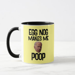 BIDEN FUNNY CHRISTMAS EGG NOG GER MIG POOP COFFEE MUGG
