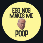 BIDEN FUNNY CHRISTMAS STICKERS EGG NOG POOP RUNT KLISTERMÄRKE<br><div class="desc">EGG NOG GER MIG POOP CHRISTMAS STICKERS</div>