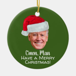 Biden Harris 2020 - Joe Santa Hat C'mon Man Julgransprydnad Keramik