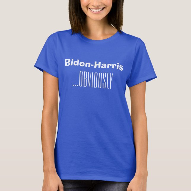 Biden-Harris...SJÄLVKLART T Shirt (Framsida)
