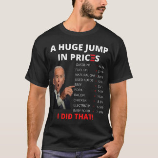 Biden Inflation - Joe Biden US Crisis, jag gjorde  T Shirt