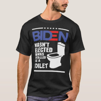Biden - Joe Biden valdes inte och han installerade T Shirt
