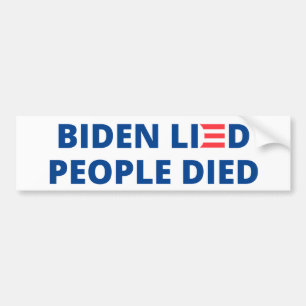 Biden ljugit - Människor dog Bildekal