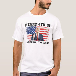 Biden Merry 4:e du känner Sak T Shirt