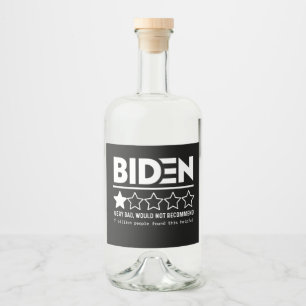 Biden Mycket dålig skulle inte rekommendera T-Shir Spritflaskor Etikett