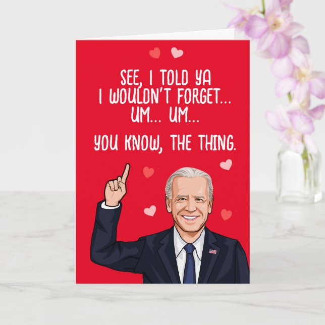 Biden Valentine - jag sa att jag inte skulle glömm Kort (Orkide)