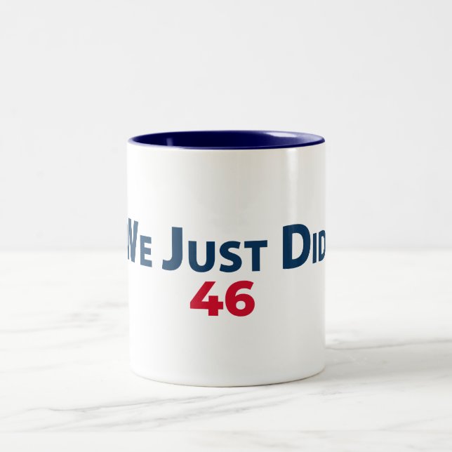 Biden Victory Coffee Mugg "Vi gjorde precis det.46 (Center)