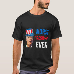 Biden Worst President nånsin Anti Joe Biden.png T Shirt