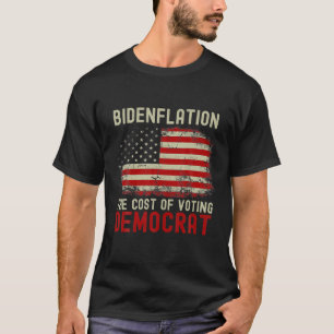 Bidenflation the cost of Voting Demokrat US Flagga T Shirt