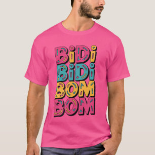 Bidi Bidi Bom Bom Latina Musik Älskare Design roli T Shirt