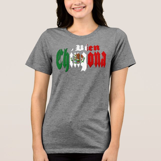 Bien Chingona Mexican Flagga T Shirt (Framsida)