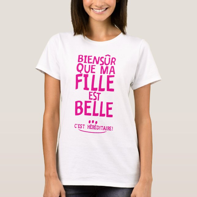 biensur fille belle citation 4 hereditaire vue hum t shirt (Framsida)
