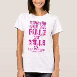 biensur fille belle citation vue hereditaire humou t shirt
