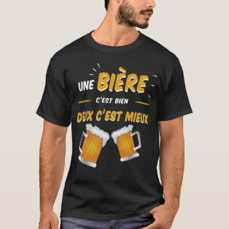 Bière cadeau humour t shirt