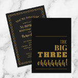 BIG 30 Black Guld Födelsedagsfest inbjudan<br><div class="desc">Att kasta en milstolpe 30års födelsedag party? Se till att skicka en inbjudan som kommer att få gästerna upphetsade för party. "BIG THREE Ohhhh!" - byt till vilken ålder som helst - på framsidan och dina party-detaljer på baksidan med chic. Underbart för vilken ålder som helst, oavsett om det är...</div>