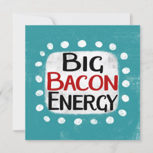 Big Bacon Energy Greeting Card Kort