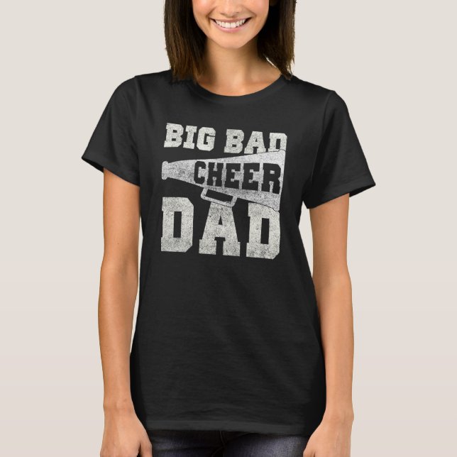 Big Bad Cheer Dad  Parent Father T Shirt (Framsida)
