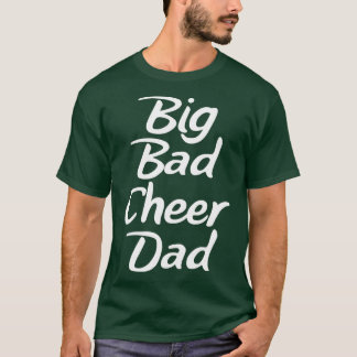 Big Bad Cheer Pappa Funny Parent Far T Shirt