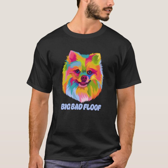 Big Bad Floof Pomeranian Pom Pom Humor Dog T Shirt (Framsida)
