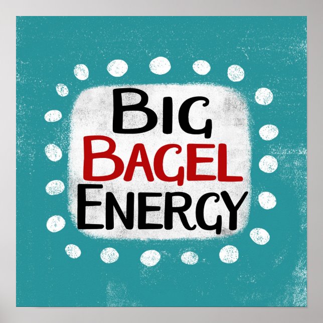 Big Bagel Energy Poster väggkonst (Framsidan)