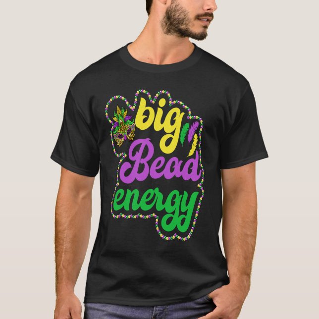 Big Bead Energy Carnival  Mardi Gras Costume Men W T Shirt (Framsida)
