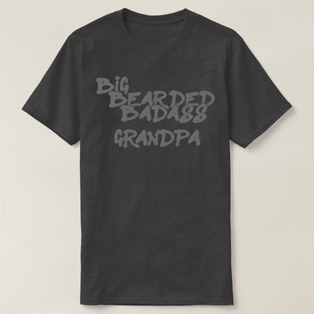 Big Bearded Badass Grandpa Classic TShirt T Shirt (Design framsida)
