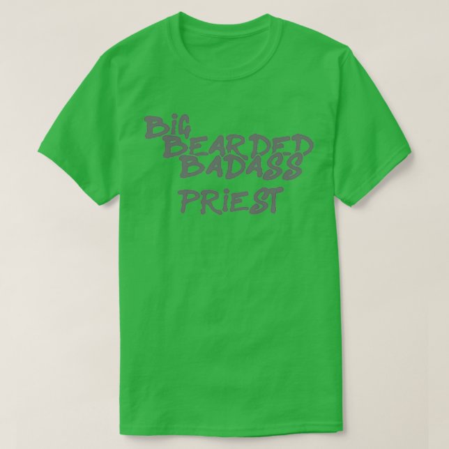 Big Beared Badass Priest T Shirt (Design framsida)