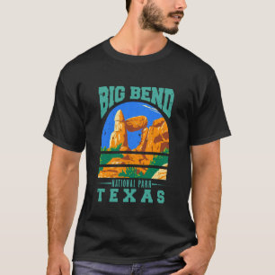 Big Bend BIG BEND NATIONALPARK TEXAS ROlig Nation T Shirt
