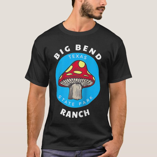 Big Bend Ranch State Park Texas Mushroom Vacation  T Shirt (Framsida)