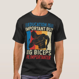 Big Biceps Muscle Gym älskare Humor T Shirt