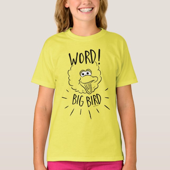 Big Bird Skate-logotyp - Word! Big Bird T Shirt (Framsida)