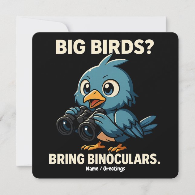 Big Birds? Bring Binoculars Funny Birdwatching Inbjudningar (Framsida)