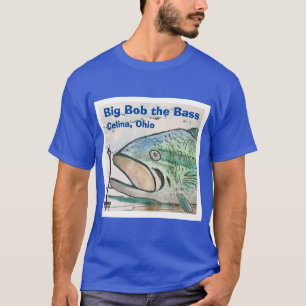 Big Bob the Bass - Celina, Ohio T Shirt