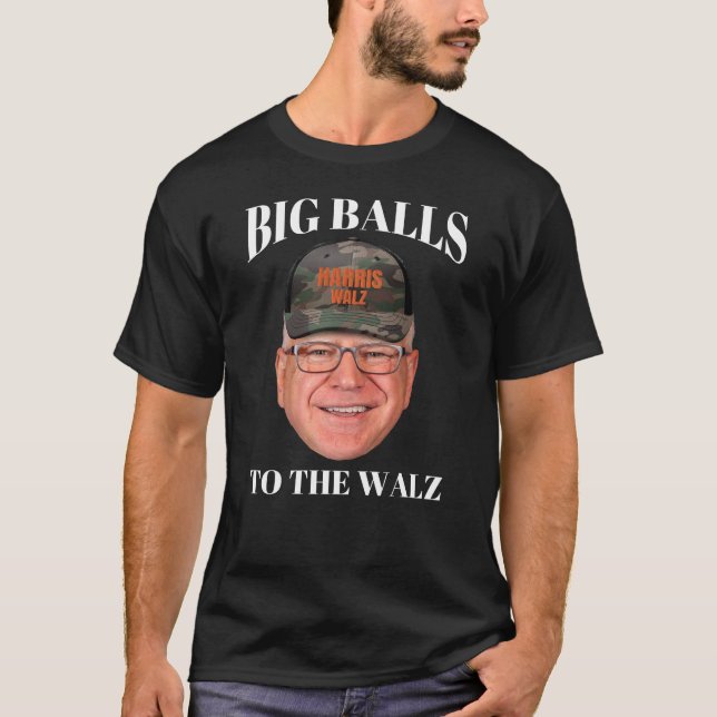 Big Bollar to Walz - Tim Walz T Shirt (Framsida)