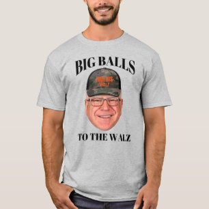 Big Bollar to Walz - Tim Walz T Shirt