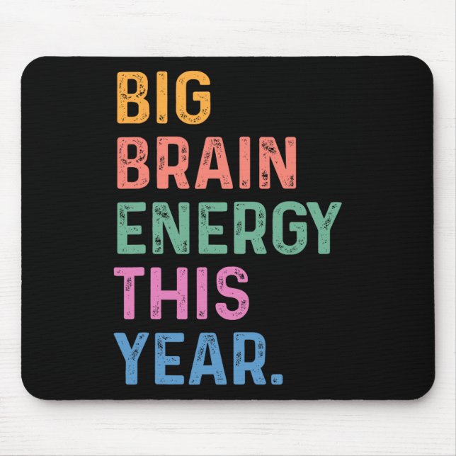 Big Brain Energy This Year Funny Byck To School Te Musmatta (Framsidan)