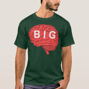 Big Brain T Shirt