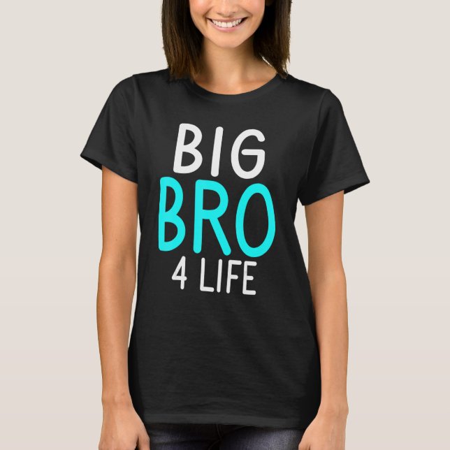 Big Bro 4 Life Big Brother T Shirt (Framsida)