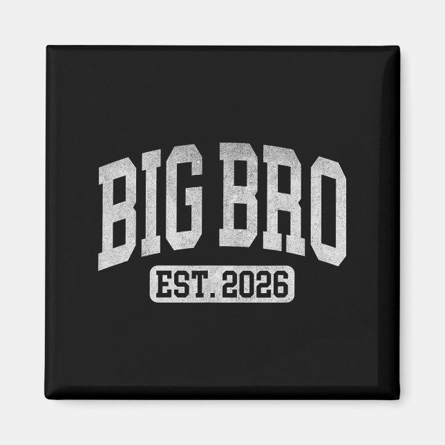 Big Bro Est 2026 New Big Bro Announcement Cool Bro Magnet (Framsidan)