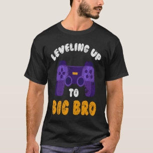 Big Bro nuvarande Game Leveling blivande bror T Shirt