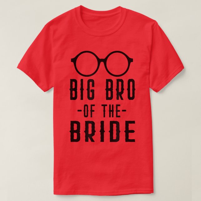 Big Bro of the Bride Bachelor Matching Group Broth T Shirt (Design framsida)