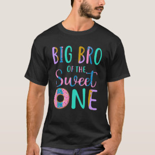 Big Bro of the Sweet One Brother 1st Birthday Girl T Shirt