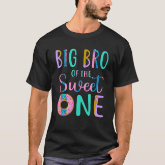 Big Bro of the Sweet One Brother 1st Birthday Girl T Shirt