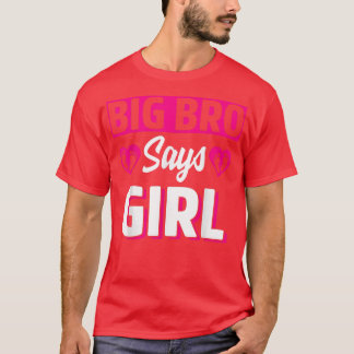 Big Bro säger Girl Cute Gender Reveal Team Rosa Ba T Shirt