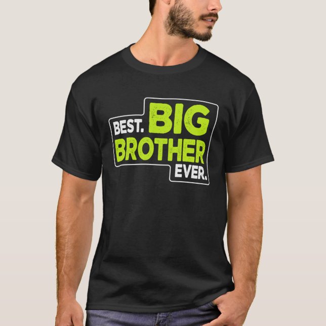 Big Brother Best Big Brother Ever T Shirt (Framsida)