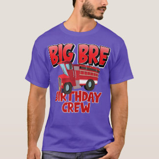 Big Brother Birthday Crew Fire Lastbil Firefighter T Shirt