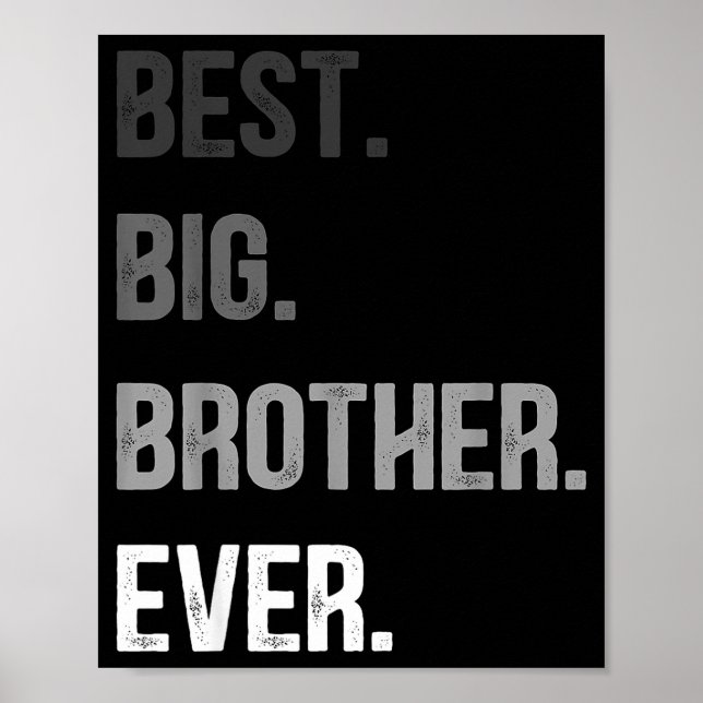 Big Brother Ever Teenager Older Sibling For Boys K Poster (Framsidan)