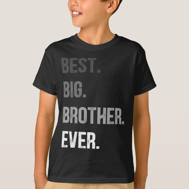 Big Brother Ever Teenager Older Sibling For Boys K T Shirt (Framsida)